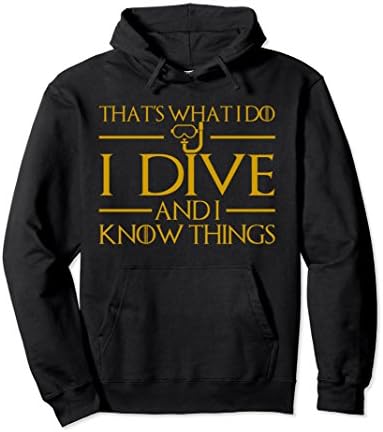 Unisex That's What I Do I Dive And I Know Things - Diving Hoodie Medium Black