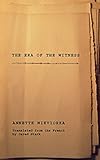 The Era of the Witness by Annette Wieviorka, Jared Stark