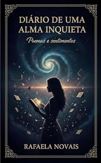Livro Diário de uma Alma Inquieta : Poemas e sentimentos