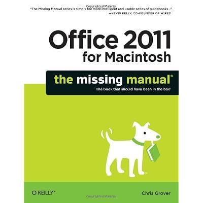 Office 2011 for Macintosh: The Missing Manual (Missing Manuals)