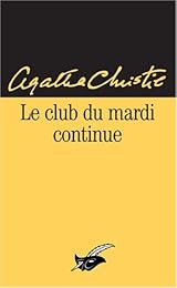Le  club du mardi continue