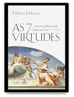 Livro As 7 virtudes: E as sete palavras de Cristo na Cruz