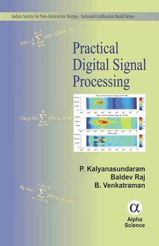 Practical Digital Signal Processing (Indian Society for Non-destructive Testing – National Certification Board Series)