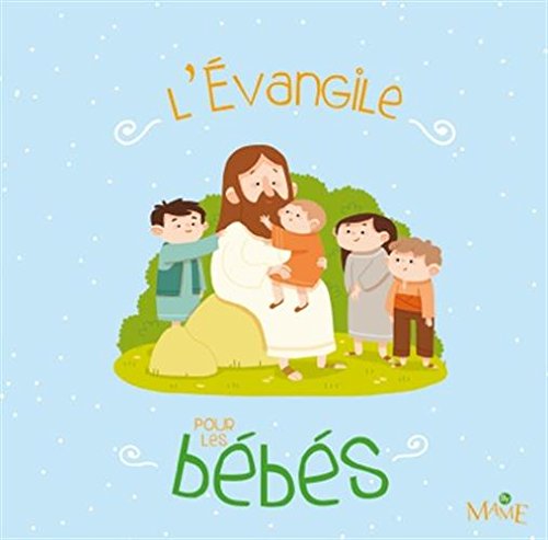 L'Evangile pour les bébés by Maëlle C