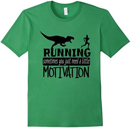 Mens Running Needs Motivation I Motivational T-REX T-Shirt Small Grass