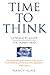 Time to Think: Listening to Ignite the Human Mind