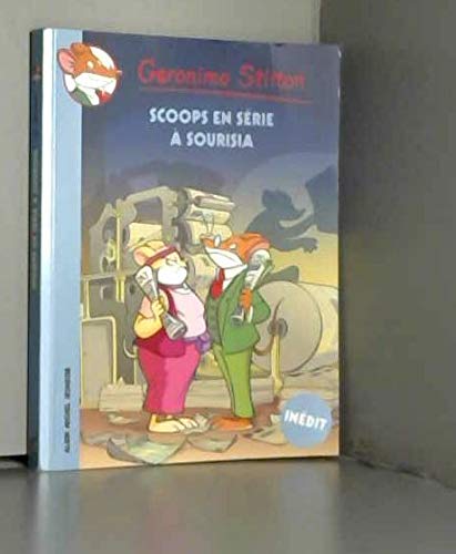 Scoops en série à Sourisia