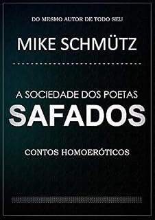Livro A Sociedade dos Poetas Safados: Contos Homoeróticos