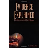 Evidence Explained: Citing History Sources from Artifacts to Cyberspace