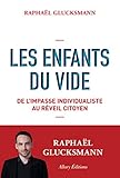 Les Enfants du vide. De l'impasse individualiste au réveil citoyen (French Edition) by 