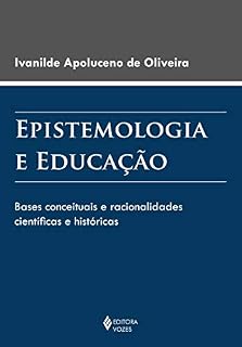 Livro Epistemologia e educação: Bases conceituais e racionalidades científicas e históricas