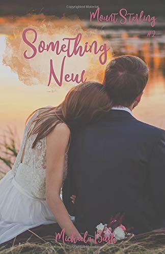 Something New (Mount Sterling Collection): Bush, Michaela: 9781719800464:  Amazon.com: Books