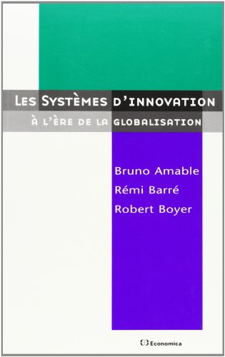 Les Systèmes d'innovation à l'ère de la globalisation (French Edition) by Bruno Amable (Paperback)