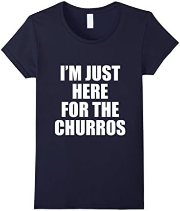 Womens I'm hust here for the churros tshirt Small Navy