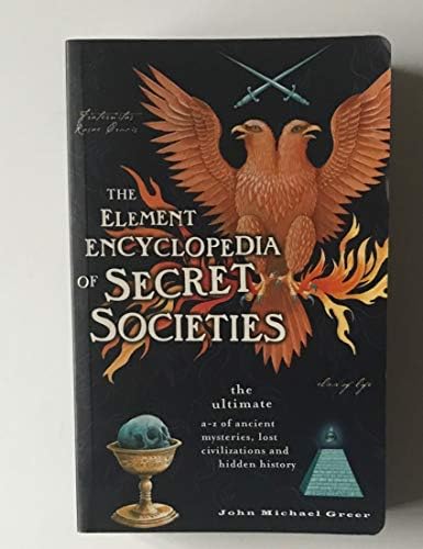 The Element Encyclopedia of Secret Societies: Greer, John Michael