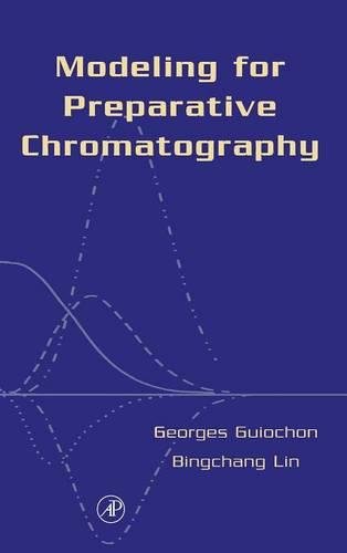 Modeling for Preparative Chromatography Modeling for Preparative Chromatography