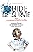 Guide de survie pour parents débordés by