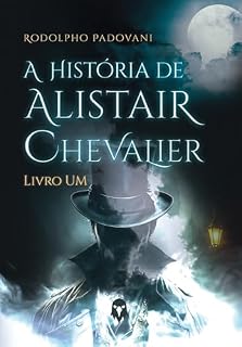 Livro A história de Alistair Chevalier: Livro um
