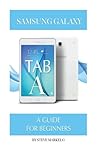 Samsung Galaxy Tab A: A Guide for Beginners