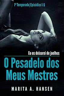 Livro O Pesadelo dos Meus Mestres: 1a Temporada, Episódios 1 — 5.