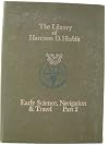 The Celebrated Library Of Harrison D. Horblit Esq Removed From Ridgefield, Connecticut Part 2 Early Science Navigation & Travel Including Americana With A Few Medical Books D-G Which Ill Be Sold By Auction Monday 11Th November 1974