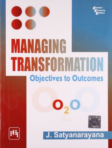 Managing Transformation: Objectives to Outcomes