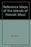Map of Maui the Valley Isle: Reference Maps of the Islands of Hawaii Folded by 