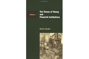 The Theory of Money and Financial Institutions, Volume 1
