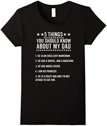 Womens 5 Things You Should Know About My Dad Shirt Medium Black