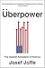Überpower: The Imperial Temptation of America - Book by Josef Joffe