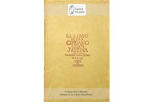 El libro de San Cipriano y Santa Justina: Y oraciones de la S.S. Cruz de Caravaca. Tratado completo para ejercitar el poder oculto (edición blanco y ... de los Libros Maravillosos) (Spanish Edition)