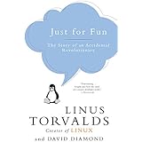 Just for Fun: The Story of an Accidental Revolutionary