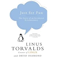 Just for Fun: The Story of an Accidental Revolutionary