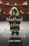 The Method Acting Exercises Handbook