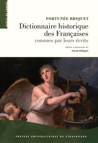 Dictionnaire historique des Françaises connues par leurs écrits