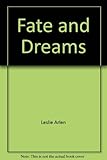 Front cover for the book Fate and Dreams by Leslie Arlen