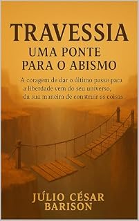 Livro TRAVESSIA: UMA PONTE PARA O ABISMO