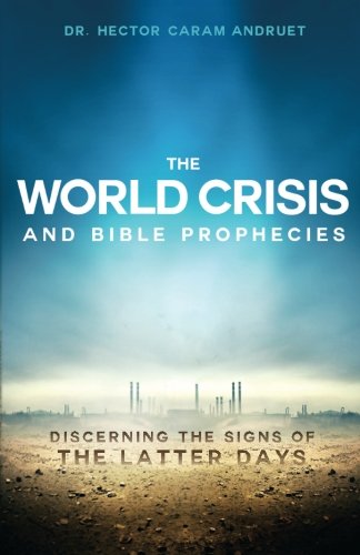 The World Crisis and Bible Prophecies