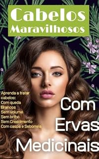 Livro CABELOS MARAVILHOSOS COM ERVAS MEDICINAIS