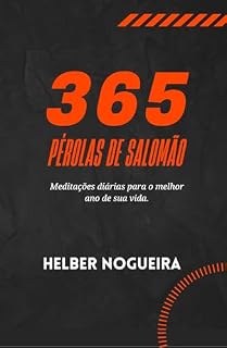 Livro 365 PÉROLAS DE SABEDORIA: Meditações diárias para o melhor ano de sua vida.