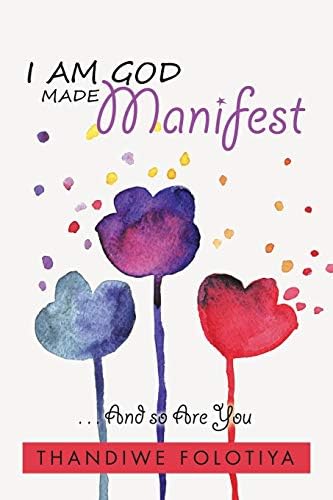 I Am God Made Manifest Paperback – March 24, 2016