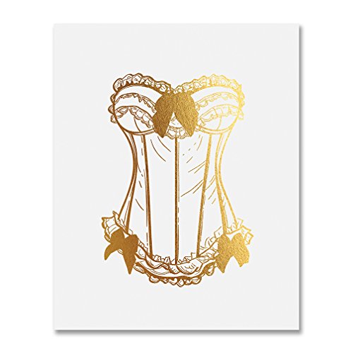 Vintage Corset Gold Foil Lingerie Shower Sign Boudoir Art Print Paris Fashion Poster Metallic Bachelorette Sign 8 inches x 10 inches B27