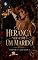 Livro A Herança Veio com Um Marido (Romances de Isadora Valentina)