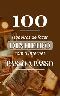 Livro 100 maneiras de fazer dinheiro com a internet