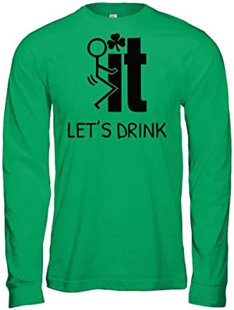 Fanbuild Screw It - Let's Drink Funny Irish Saint Patty's Day Long Sleeve Shirt