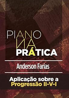 Livro Piano na Prática: aplicações sobre a progressão II V I