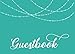 Guest Book: Teal Blue Cover: Birthday, Bridal Shower, Wedding, Baby Shower and Anniversary - String by BellaBee Guestbooks