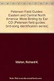Peterson Field Guide (R) to More Eastern/Central Birding by Ear