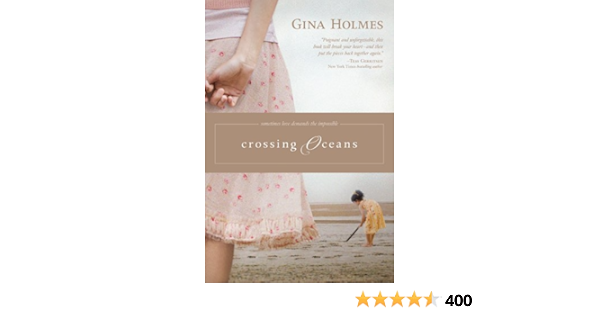 Crossing Oceans Holmes Gina 0031809133057 Amazon Com Books