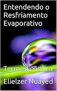 Livro Entendendo o Resfriamento Evaporativo: Termodinâmica